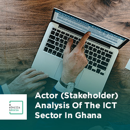 Actor (Stakeholder) Analysis Of The ICT Sector In Ghana